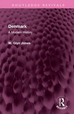 Denmark: A Modern History de W. Glyn Jones