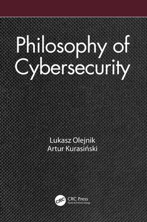 Philosophy of Cybersecurity de Lukasz Olejnik