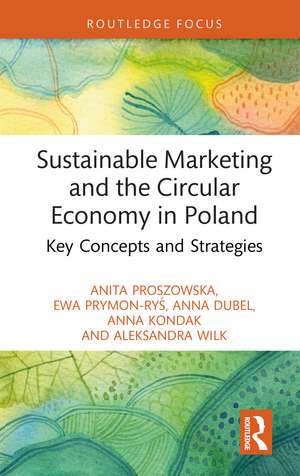 Sustainable Marketing and the Circular Economy in Poland: Key Concepts and Strategies de Anita Proszowska