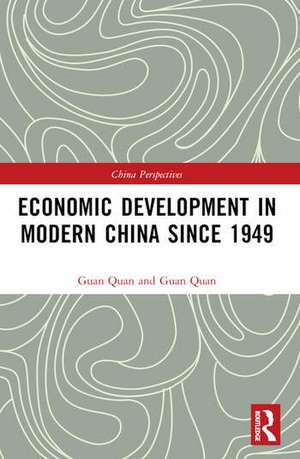 Economic Development in Modern China Since 1949 de Guan Quan