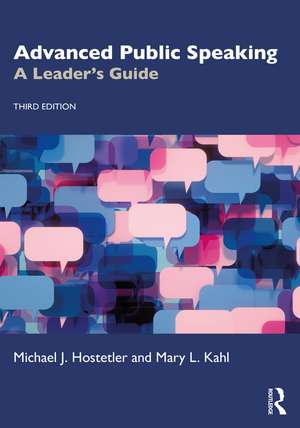 Advanced Public Speaking: A Leader's Guide de Michael J. Hostetler