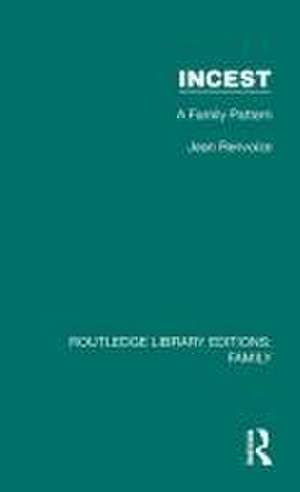 Incest: A Family Pattern de Jean Renvoize