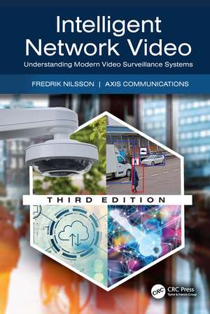 Intelligent Network Video: Understanding Modern Video Surveillance Systems de Fredrik Nilsson