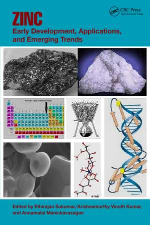 Zinc: Early Development, Applications, and Emerging Trends de Ethirajan Sukumar