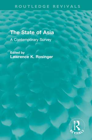 The State of Asia: A Contemporary Survey de Lawrence K. Rosinger