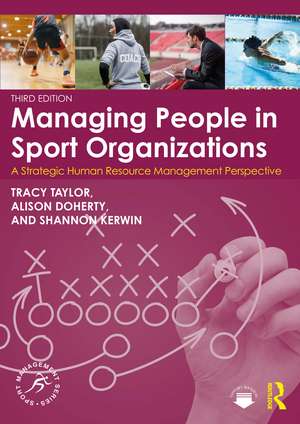 Managing People in Sport Organizations: A Strategic Human Resource Management Perspective de Tracy Taylor