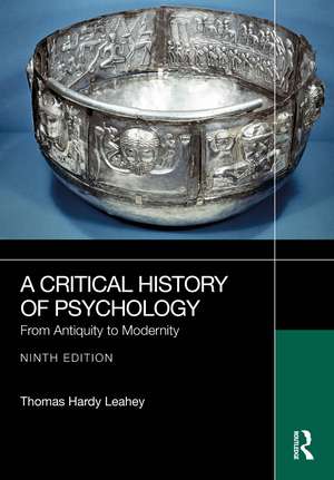 A Critical History of Psychology: From Antiquity to Modernity de Thomas Hardy Leahey