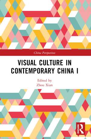 Visual Culture in Contemporary China I de Zhou Xian