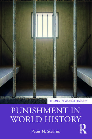 Punishment in World History de Peter N. Stearns