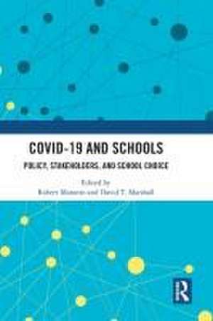 COVID-19 and Schools: Policy, Stakeholders, and School Choice de Robert Maranto