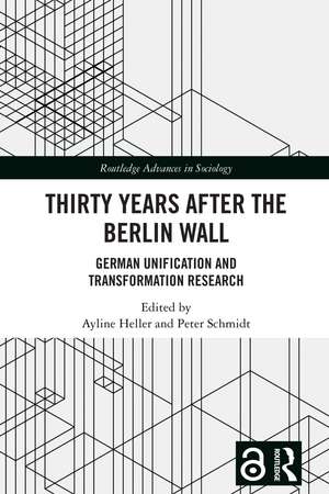 Thirty Years After the Berlin Wall: German Unification and Transformation Research de Ayline Heller