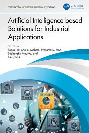 Artificial Intelligence based Solutions for Industrial Applications de Pooja Jha