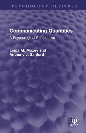 Communicating Quantities: A Psychological Perspective de Linda M. Moxey