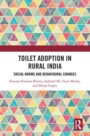 Toilet Adoption in Rural India: Social Norms and Behavioural Changes de Saswata Biswas