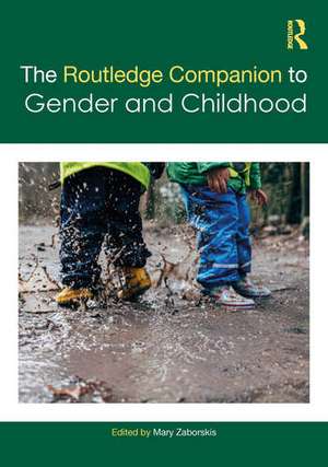 The Routledge Companion to Gender and Childhood de Mary Zaborskis