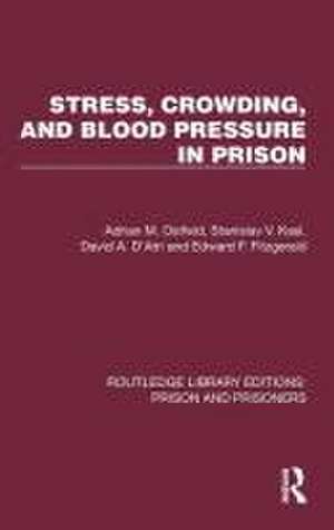 Stress, Crowding, and Blood Pressure in Prison de Adrian M. Ostfeld