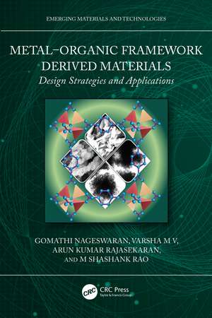 Metal–Organic Framework Derived Materials: Design Strategies and Applications de Gomathi Nageswaran