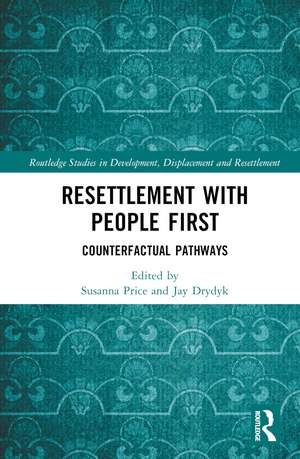 Resettlement with People First: Counterfactual Pathways de Susanna Price