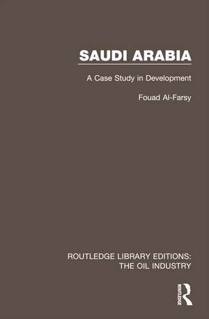 Saudi Arabia: A Case Study in Development de Fouad Al-Farsy