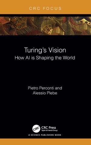 Turing's Vision: How AI is Shaping the World de Pietro Perconti