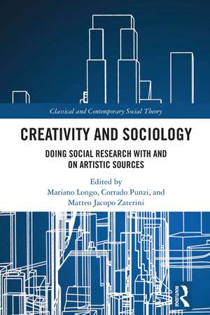 Creativity and Sociology: Doing Social Research with and on Artistic Sources de Mariano Longo