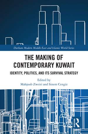 The Making of Contemporary Kuwait: Identity, Politics, and its Survival Strategy de Mahjoob Zweiri