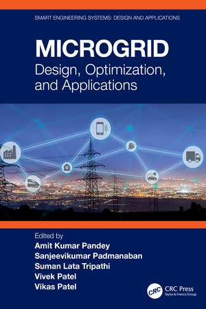 Microgrid: Design, Optimization, and Applications de Amit Kumar Pandey