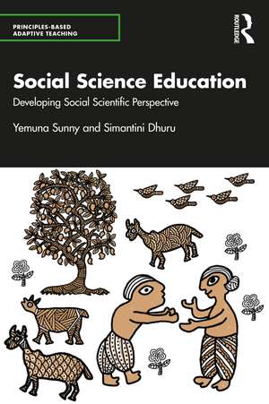 Social Science Education: Developing Social Scientific Perspective de Simantini Dhuru