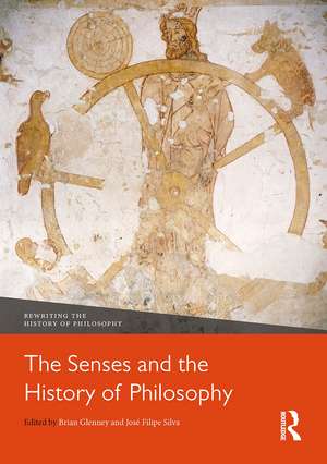 The Senses and the History of Philosophy de Brian Glenney