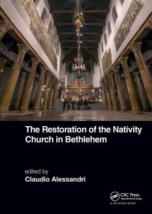 The Restoration of the Nativity Church in Bethlehem de Claudio Alessandri