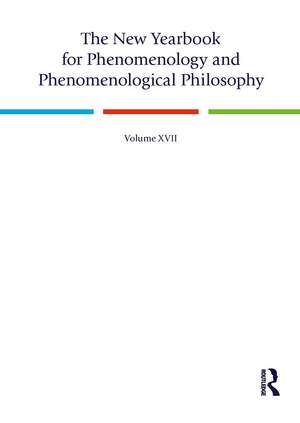 The New Yearbook for Phenomenology and Phenomenological Philosophy: Volume 17 de Timothy Burns