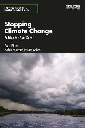 Stopping Climate Change: Policies for Real Zero de Paul Ekins