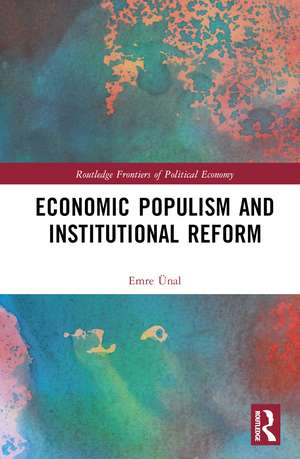 Economic Populism and Institutional Reform de Emre Ünal