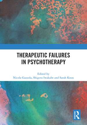 Therapeutic Failures in Psychotherapy de Nicola Gazzola