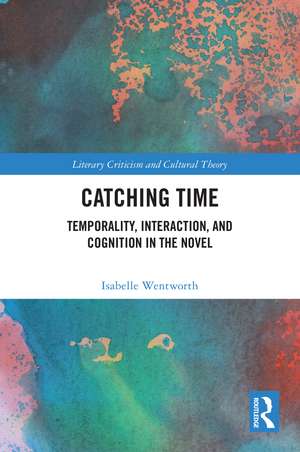 Catching Time: Temporality, Interaction, and Cognition in the Novel de Isabelle Wentworth