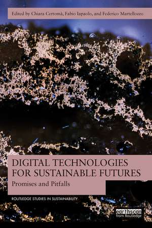 Digital Technologies for Sustainable Futures: Promises and Pitfalls de Chiara Certomà