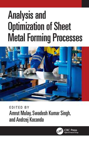 Analysis and Optimization of Sheet Metal Forming Processes de Amrut Mulay