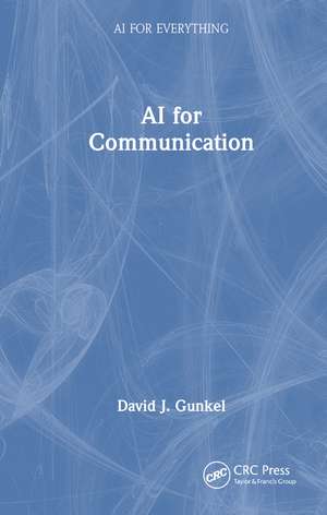 AI for Communication de David J. Gunkel