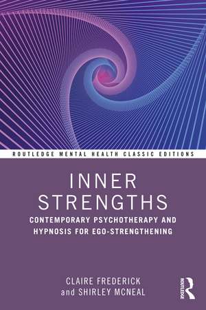 Inner Strengths: Contemporary Psychotherapy and Hypnosis for Ego-Strengthening de Shirley McNeal