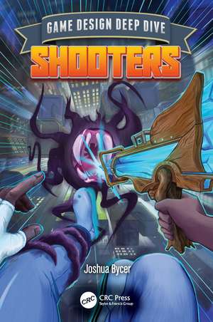 Game Design Deep Dive: Shooters de Joshua Bycer