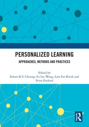 Personalized Learning: Approaches, Methods and Practices de Simon Cheung