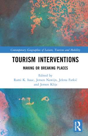 Tourism Interventions: Making or Breaking Places de Rami K. Isaac