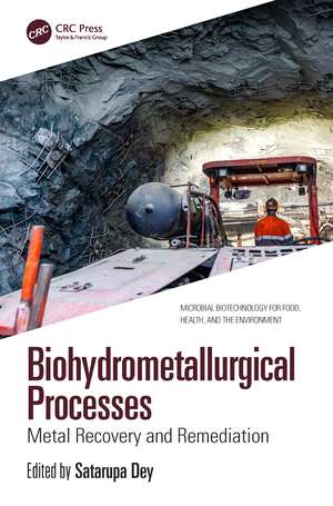 Biohydrometallurgical Processes: Metal Recovery and Remediation de Satarupa Dey