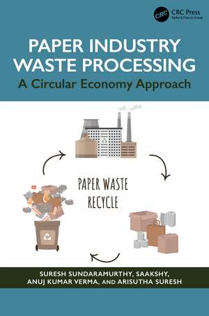 Paper Industry Waste Processing: A Circular Economy Approach de Suresh Sundaramurthy