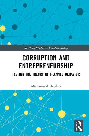 Corruption and Entrepreneurship: Testing the Theory of Planned Behavior de Mohammad Heydari