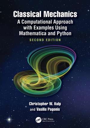 Classical Mechanics: A Computational Approach with Examples Using Mathematica and Python de Christopher W. Kulp