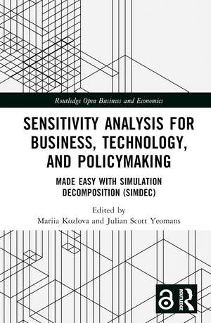 Sensitivity Analysis for Business, Technology, and Policymaking: Made Easy with Simulation Decomposition (SimDec) de Mariia Kozlova