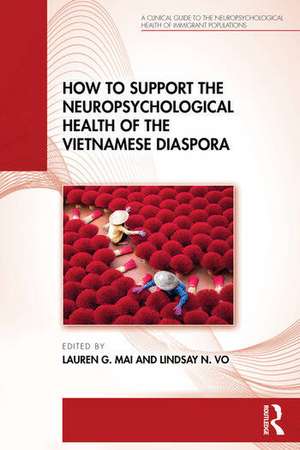 How to Support the Neuropsychological Health of the Vietnamese Diaspora de Lauren G. Mai