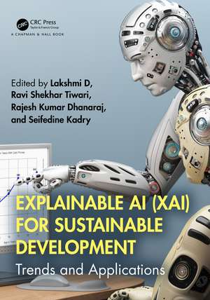 Explainable AI (XAI) for Sustainable Development: Trends and Applications de Lakshmi D