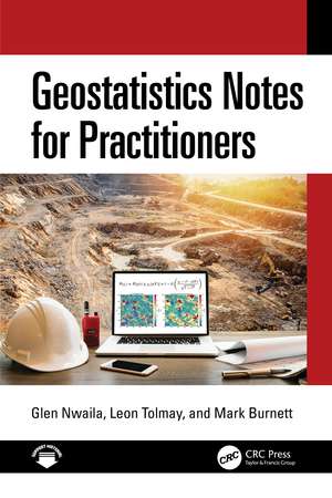 Geostatistics Notes for Practitioners de Glen Nwaila